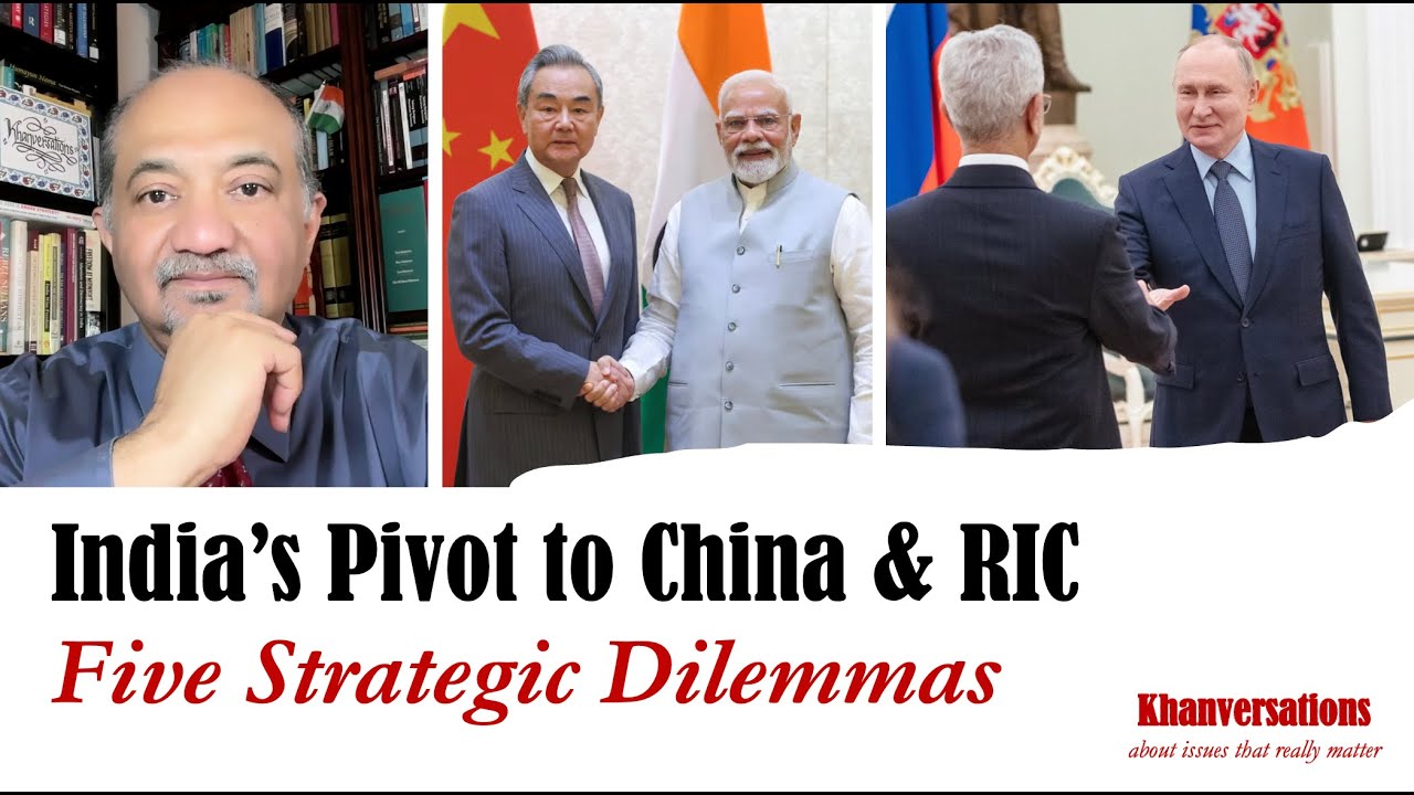India’s Pivot to China & RICFive Strategic Dilemmas