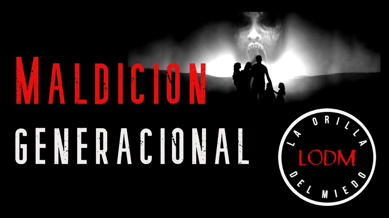 La orilla del miedo #207 - Maldicion generacional