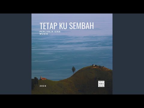 Tetap Ku Sembah