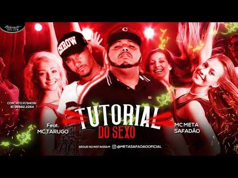 Mc Metal  Safadão , feat Mc tarugo - tutorial do sexo - {áudio oficial}