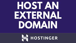 How to Host an External Domain on Hostinger (Step-by-Step Tutorial)