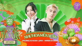 Như Hoa Mùa Xuân - Phùng Khánh Linh &amp; Wren Evans | Gala Nhạc Việt 2023