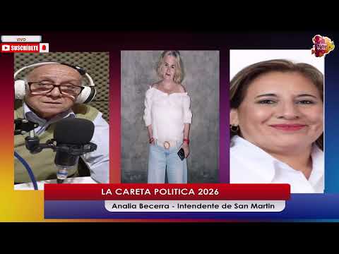 ANALIA BECERRA - INTENDENTE DE SAN MARTIN - LA CARETQA POLITICA - 03-03-26