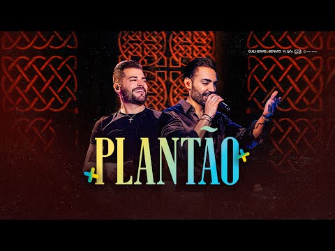 Guilherme e Benuto - Plantão | +Amor+Música