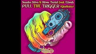 Sandro Silva & Oliver Twizt feat. Elleah - Pull The Trigger (Gladiator) (Cover Art)