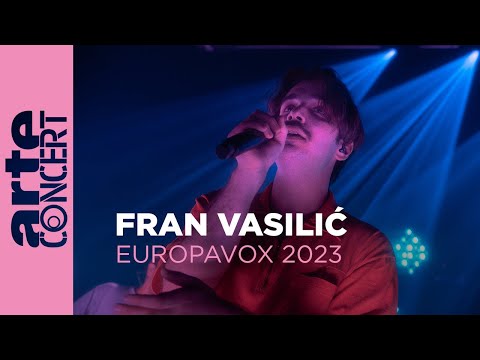 Fran Vasilić - Europavox 2023 - ARTE Concert