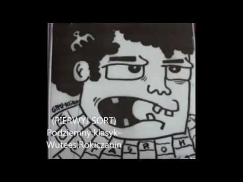 (PIERWYJ SORT) Podziemny klasyk - Wutees,Rokiczanin