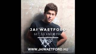 Jai Waetford - Get To Know You (Audio)