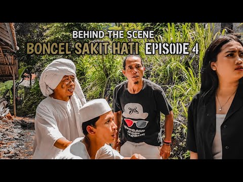 behind-the-scene-boncel-sakit-hati-episode-45