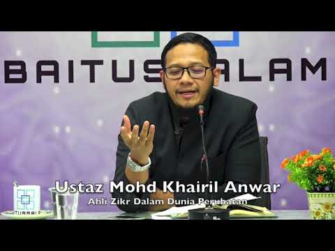 20190216 Ustaz Mohd Khairil Anwar : Ahli Zikr Dalam Dunia Perubatan