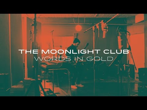 The Moonlight Club ~ Words In Gold