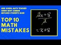 Math Teacher Shows TOP 10 MISTAKES Students Make