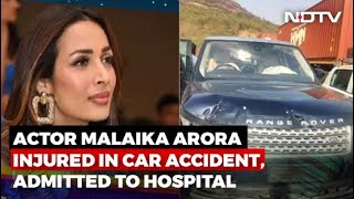 Actor Malaika Arora Injured In Car Accident, Admitted To Hospital