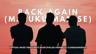 Download lagu CJ X GABAGABABEATZ – BACK AGAIN (MALUKU MANISE) |  MUSIC VIDEO mp3