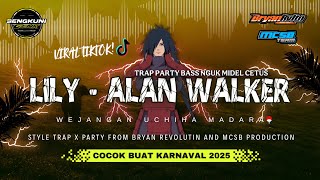 Download lagu DJ LILY ALAN WALKER X WEJANGAN UCHIHA MADARA STYLE TRAP PARTY‼️ - BRYAN REVOLUTION mp3