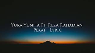 Yura Yunita Ft. Reza Rahadian - Pekat (Lirik)