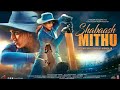 Shabaash Mithu 2022 WebRip 1080p Hindi Women Cricket Team ️‍ 2025 Best Movie Motivation Movie