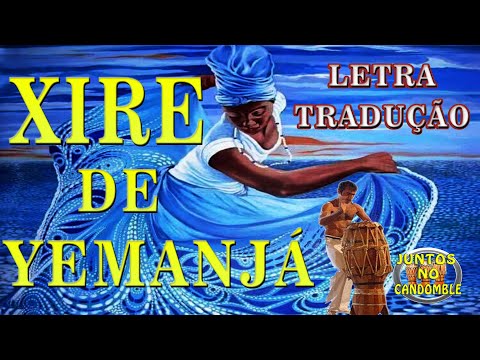 Xirê Yemanja + Letra e tradução portugues Yoruba