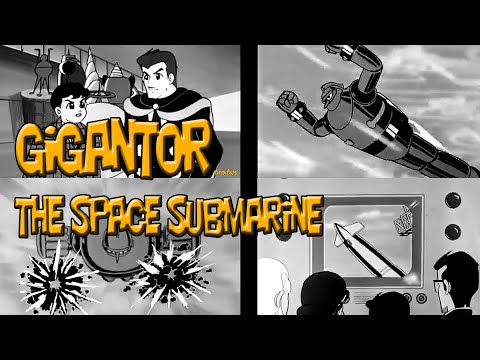 Gigantor   The Space Submarine HD Restored