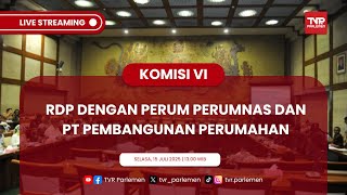 KOMISI VI DPR RI RDP DENGAN PERUM PERUMNAS DAN PT PEMBANGUNAN PERUMAHAN