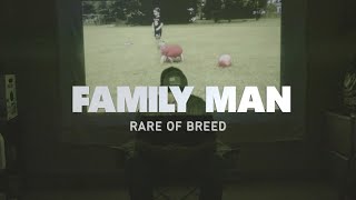 Rare of Breed - Family Man (Music Video)