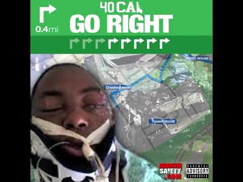 40 CAL - GO RIGHT ➡️(CASSIDY RESPONSE)