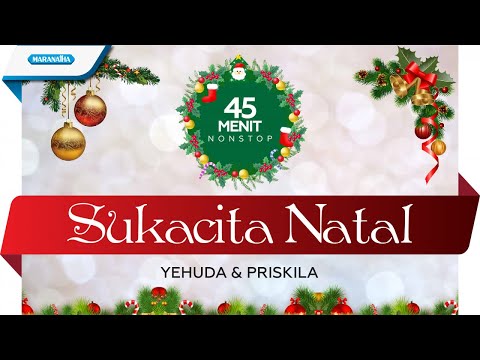 45 Menit Sukacita Natal - Yehuda & Priskila