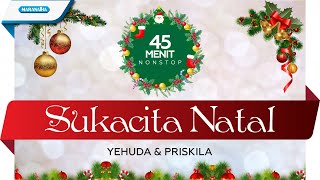 Download lagu 45 Menit Sukacita Natal - Yehuda & Priskila mp3