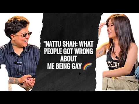 Nattu Shah: What People Got Wrong About Me Being Gay 🌈| Camp Guys