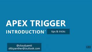 What is Salesforce Apex Trigger | When to use Salesforce Apex Trigger | Type of Salesforce Apex Trigger