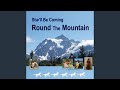 She’ll be Coming Round the Mountain (feat. Buffalo Dave & DD Rapman) (Vocal Version Mix of...