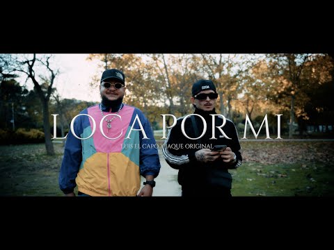 Luis El Capo ❌ Jaque Original - Loca por Mi (Vídeo Oficial)