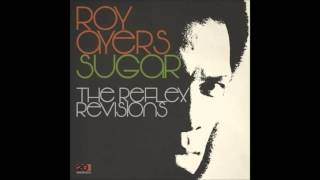 (2016) Roy Ayers - Sugar [The Reflex Revision RMX]