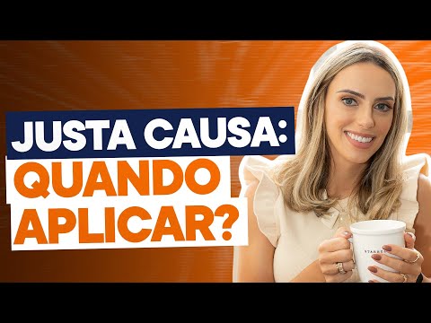 Dismissal for Just Cause: Learn how to apply it correctly.