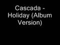 Cascada - Holiday (Album Version)