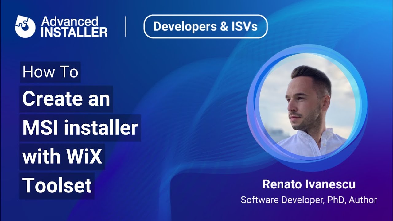 How to Create an MSI installer with WiX Toolset (Version 3)