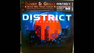Danny & Graxx - Give Me Your Love (Original Mix) (1998)