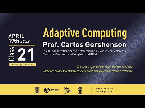 Adaptive Computing Class 21 - Artificial Life - Prof. Carlos Gershenson