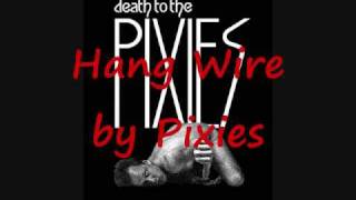 Hang Wire - Pixies