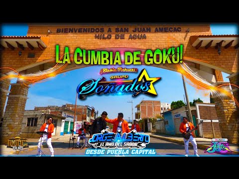 ¡LA CUMBIA DE GOKU! Richie Tlahuetl y su grupo Soñados ft Jorge Alberto "El amo del Sabor"