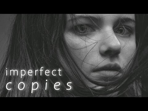 "不完美的複製品 "驚悚小說，作者 YawningLion ("Imperfect Copies" Creepypasta by YawningLion)