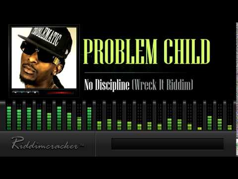 Problem Child - No Discipline (Wreck It Riddim) [Soca 2014]