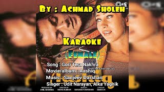Download lagu Gori Tera Nakhra - Aashiq (Karaoke) Female mp3