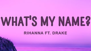 Rihanna - What&#39;s My Name? ft. Drake
