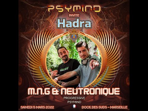 MNG & NEUTRONIQUE @ PSYMIND - Dock des Suds - Main stage - 05 03 2022 Part 1