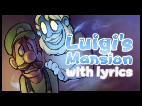 Luigi's Mansion WITH LYRICS By RecD
