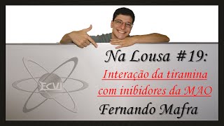 Na lousa #19: Interação da tiramina com inibidores da MAO