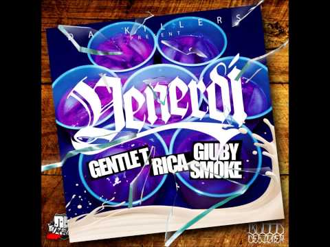 "Venerdì" Gentle T, Rica, Giuby Smoke