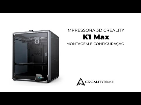Montagem e configuração da K1 Max: canal Creality Brasil