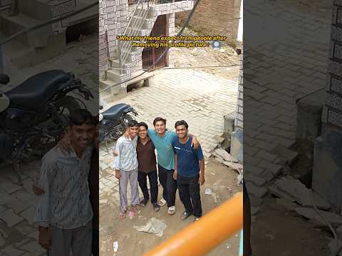 Friend expectations after removing profile picture 😂⚡️ #shorts #ytshorts #bihariladka